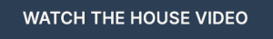 Watch House Video